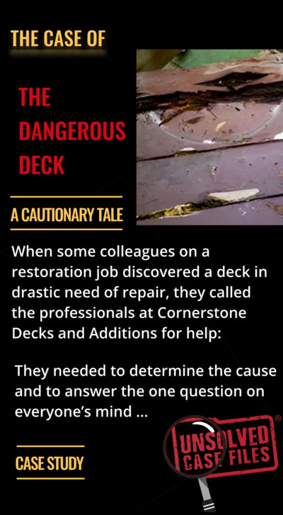 The Case of the Dangerous Deck - a Cautionary Tale